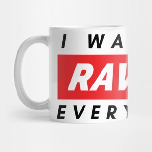 I want to RAVAGE everything Mug